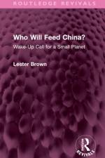 Who Will Feed China? af Lester Brown