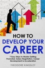 How to Develop Your Career af Theodore Kingsley