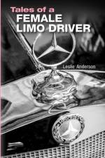 Tales of a Female Limo Driver af Leslie Anderson
