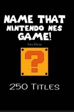 Name That Nintendo NES Game! af Alex Miklas