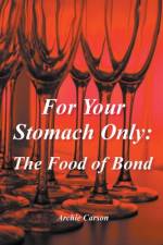 For Your Stomach Only af Archie Carson