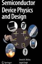 Semiconductor Device Physics and Design af Jasprit Singh
