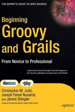 Beginning Groovy and Grails af Jim Shingler