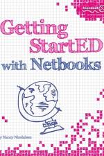 Getting StartED with Netbooks af Nancy Nicolaisen