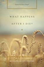 What Happens After I Die? af Michael Allen Rogers