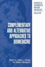 Complementary and Alternative Approaches to Biomedicine af Edwin L. Cooper