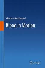 Blood in Motion af Abraham Noordergraaf