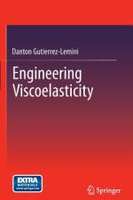 Engineering Viscoelasticity af Danton Gutierrez-Lemini