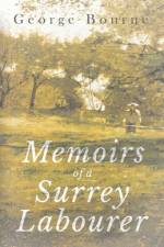 Memoirs of a Surrey Labourer af George Bourne
