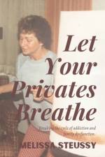 Let Your Privates Breathe af Melissa Steussy