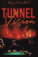 Tunnel Vision af Raymond Gartland