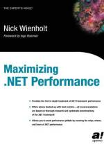 Maximizing .NET Performance af Nick Wienholt