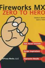 Fireworks MX Zero to Hero af Joyce J. Evans