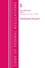 Code of Federal Regulations, Title 05 Administrative Personnel 1200-End, Revised as of January 1, 2020 af Office Of The Federal Register (U.S.)