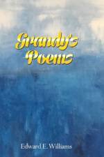 Grandy's Poems af Edward E. Williams