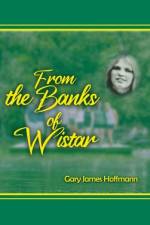 From the Banks of Wistar af Gary James Hoffman