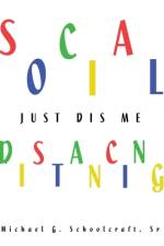 Social Distancing / just Dis Me af Sr. Michael G. Schoolcraft