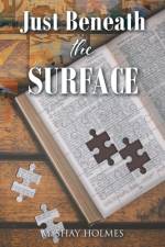 Just Beneath the Surface af M. Shay Holmes