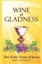 Wine of Gladness af Denis Eucalyptus