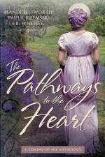 The Pathways to the Heart: A Coming-of-Age Anthology af Paula Kremser