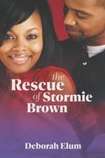 The Rescue of Stormie Brown af Deborah Elum