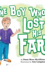The Boy Who Lost His Fart af Dana Moss McAllister