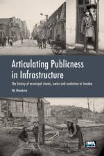Articulating Publicness in Infrastructure af PÃ¤r Blomkvist