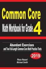 Common Core Math Workbook for Grade 4: Abundant Exercises and Two Full-Length Common Core Math Practice Tests af Michael Smith