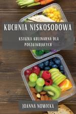 Kuchnia Niskosodowa af Joanna Nowicka