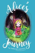 Alice's Journey af Deborah Hassett