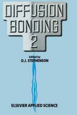 Diffusion Bonding 2 af D. J. Stephenson