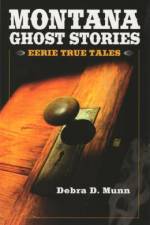 Montana Ghost Stories af Debra D. Munn