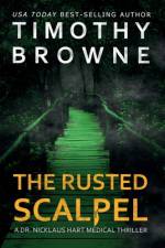 The Rusted Scalpel af Timothy Browne