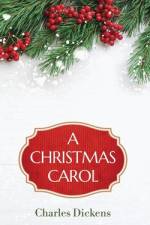 A Christmas Carol af Charles Dickens
