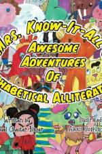 Mrs. Know-It-All's Awesome Adventures of Alphabetical Alliteration af Samuel Chester Blazer