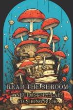 Read the Shroom: A Neurostory Labs Coloring Book af Neurostory Labs