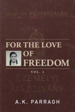 For the Love of Freedom af A. K. Parragh