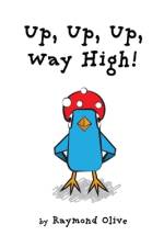 Up, Up, Up, Way High! af Raymond Olive