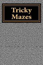 Tricky Mazes af R J Clarke