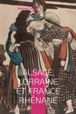 Alsace, Lorraine et France rhénane af Stéphen Coubé