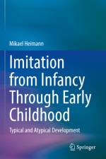 Imitation from Infancy Through Early Childhood af Mikael Heimann