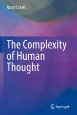 The Complexity of Human Thought af Robert Leve