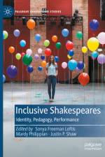 Inclusive Shakespeares af Sonya Freeman Loftis