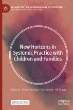 New Horizons in Systemic Practice with Children and Families af Siv Merete Myra