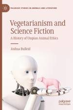 Vegetarianism and Science Fiction af Joshua Bulleid