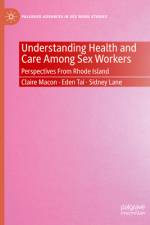 Understanding Health and Care Among Sex Workers af Claire Macon