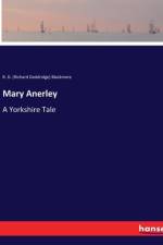 Mary Anerley af R. D. (Richard Doddridge) Blackmore