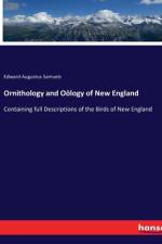 Ornithology and Oölogy of New England af Edward Augustus Samuels