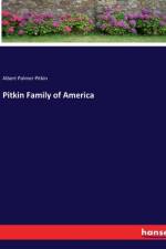 Pitkin Family of America af Albert Palmer Pitkin