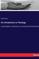 An Introduction to Theology af Alfred Cave